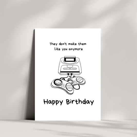 They dont make them like you anymore birthday card - old game console