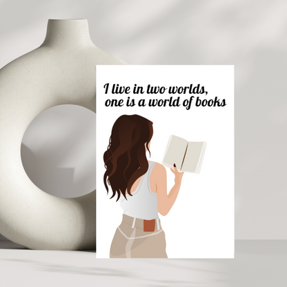 I live in two worlds and one is a world of books birthday card