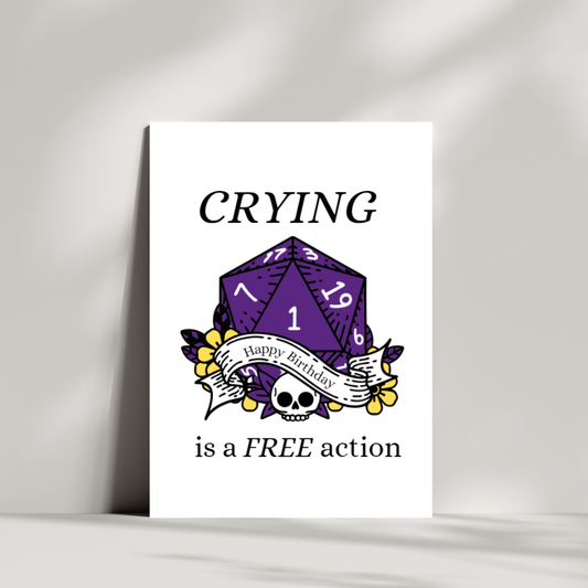 Crying is a free action birthday card - D20 dice