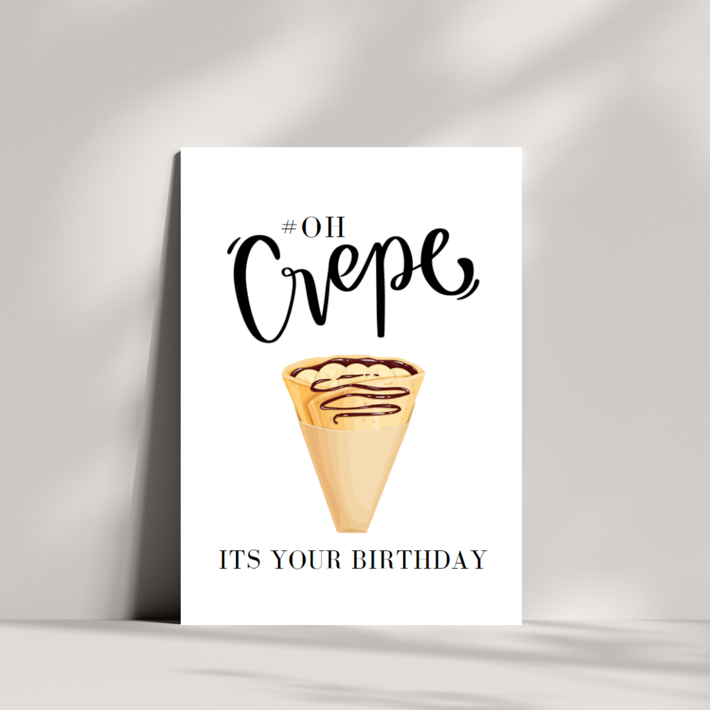 OH Crepe its your birthday - card