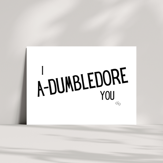 I A-Dumbledore you valentines day card