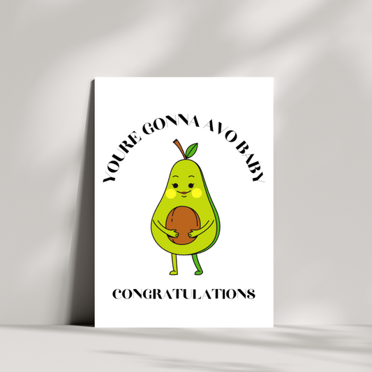 youre gonna avo baby - congratulations - new baby card