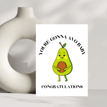 youre gonna avo baby - congratulations - new baby card