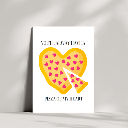 You'll always have a pizza of my heart valentines day card