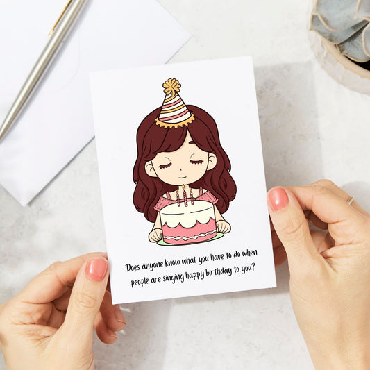 Does anyone know what you have to do when people are singing happy birthday to you?