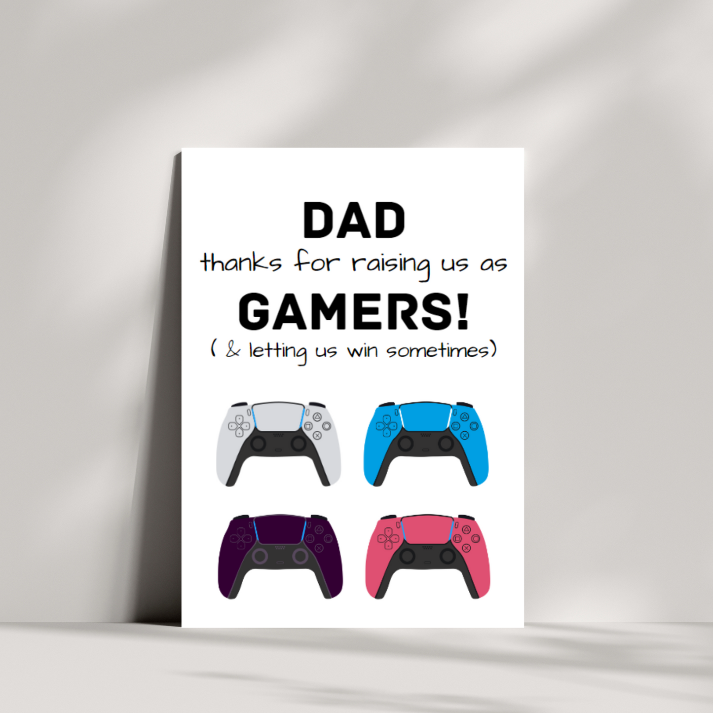 Dad, thanks for raising us as gamers! & letting us win sometimes - gamer family - gamer dad - fathers day card