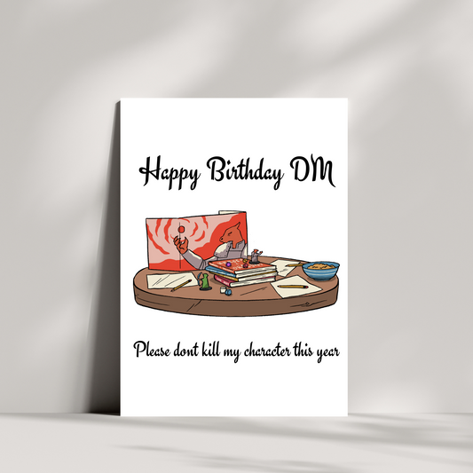 Happy birthday DM, please don't kill my character this year birthday card