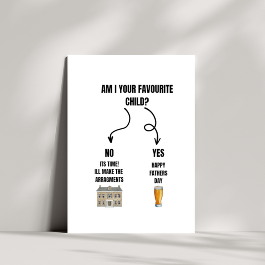 "Am I your favourite child?" A hilarious fathers day card