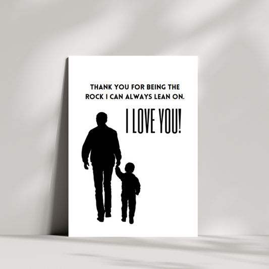 Thank you for being the rock I can always lean on birthday/fathers day card