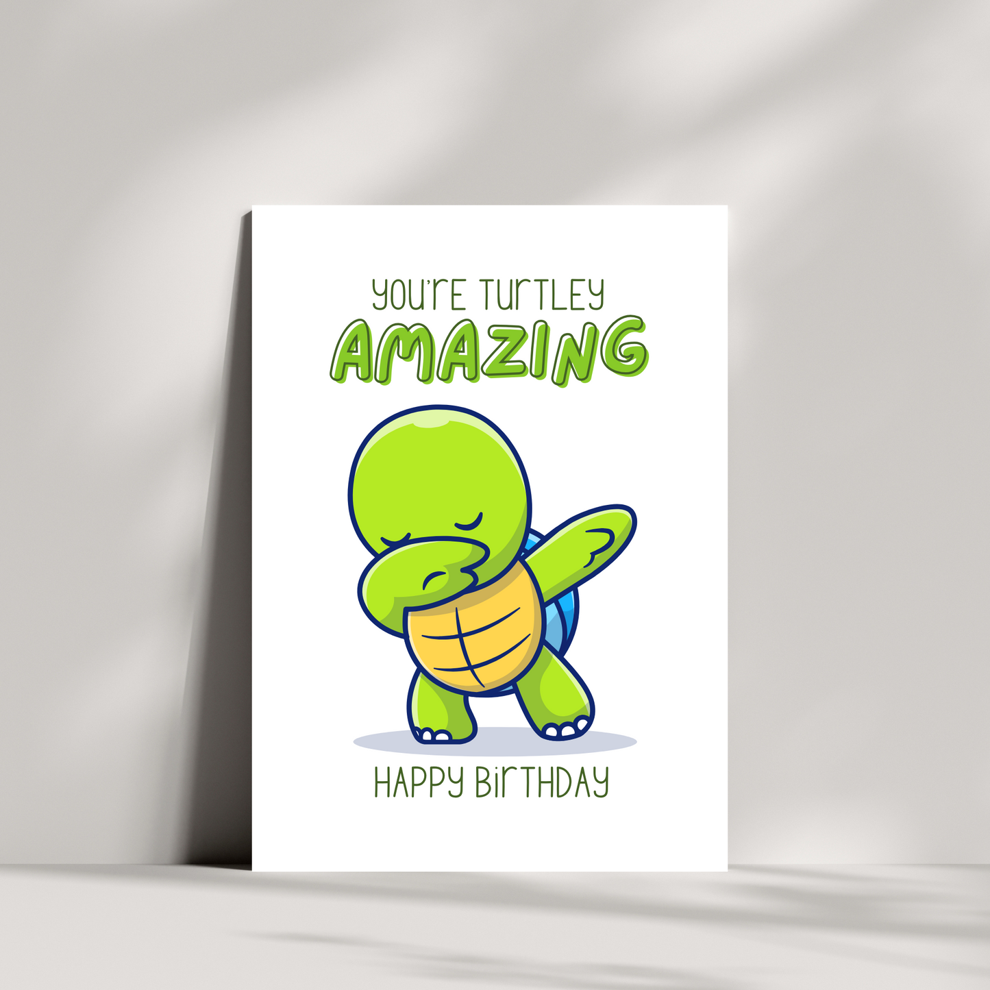 You're turtley amazing