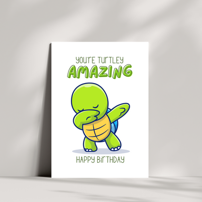 You're turtley amazing