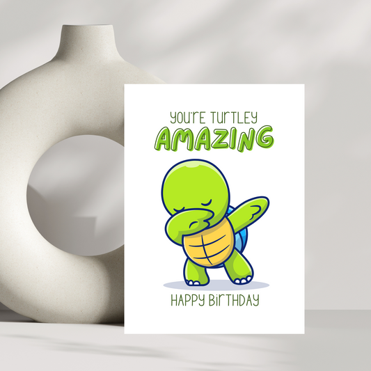 You're turtley amazing