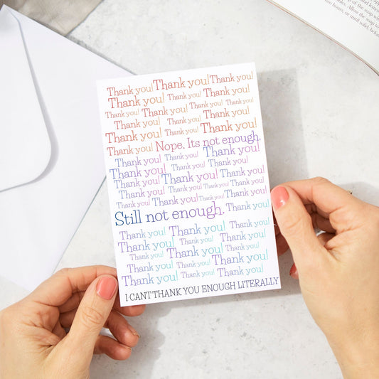 “I Can’t Thank You Enough” Thank You Card
