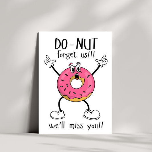 Funny Farewell Card – “DO-NUT Forget Us!!!” – Cute Leaving Card for Colleagues or Friends