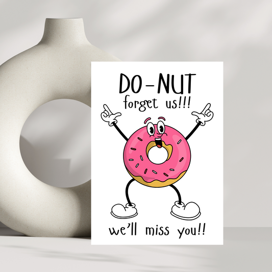 Funny Farewell Card – “DO-NUT Forget Us!!!” – Cute Leaving Card for Colleagues or Friends