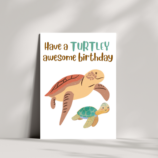 Have a turtley awesome birthday - Birthday Card