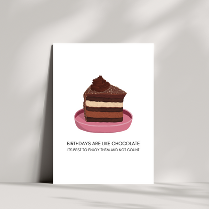 Birthdays are like chocolate birthday card