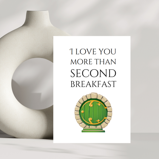 I love you more then second breakfast valentines day card