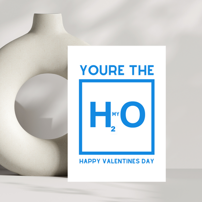 You're the H2 my O valentines day card