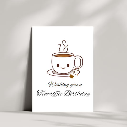 Wishing you a tea-riffic birthday card