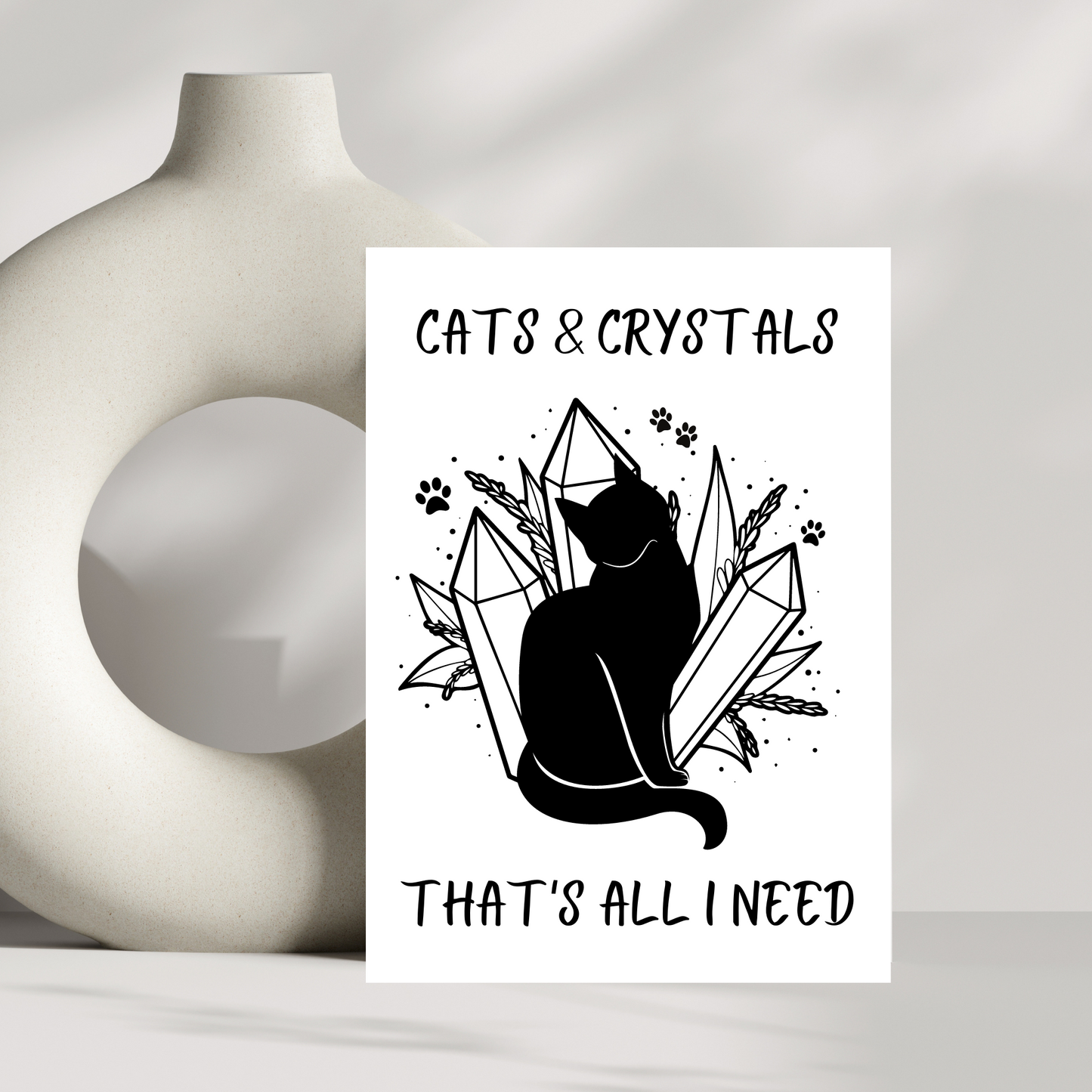 Cats & Crystals that's all I need greetings card