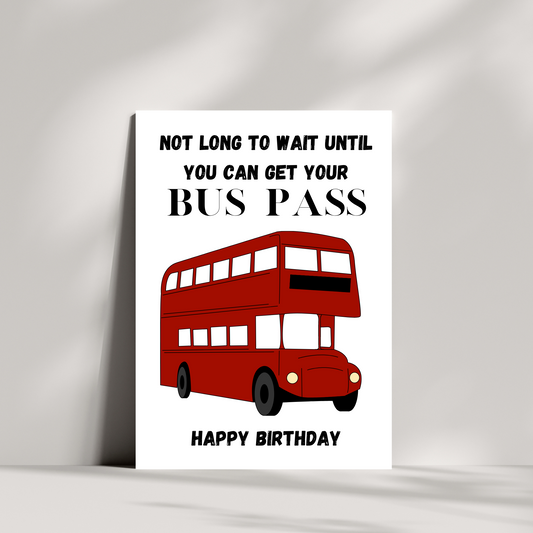 Not long to wait until you can get your bus pass birthday card