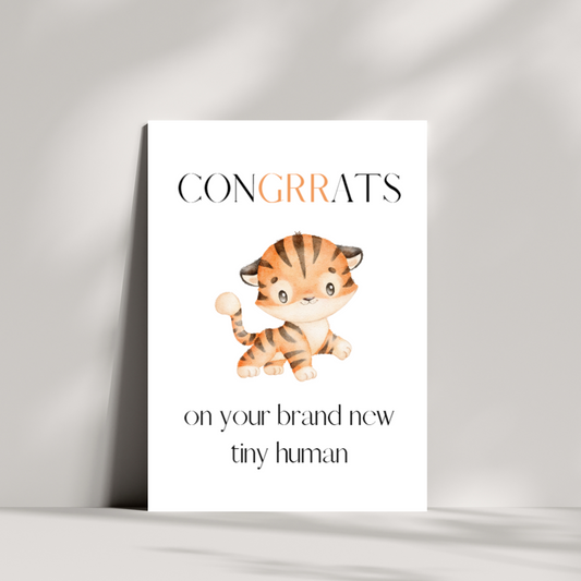 CONGRRATS on your brand new tiny human - baby tiger - new baby card
