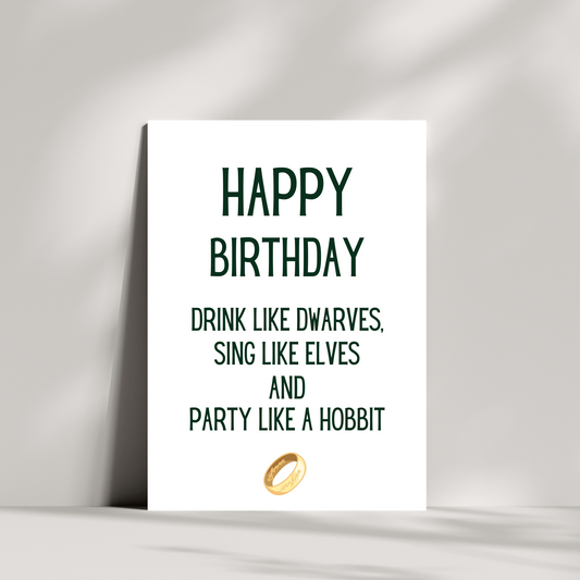 Drink like dwarves, sing like elves and party like a hobbit birthday card